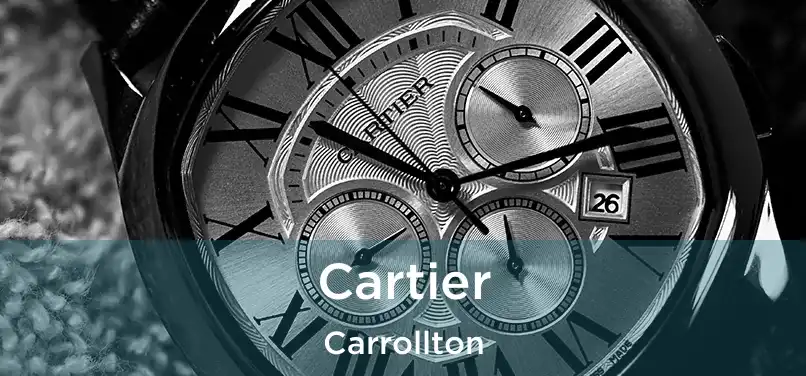 Cartier Carrollton