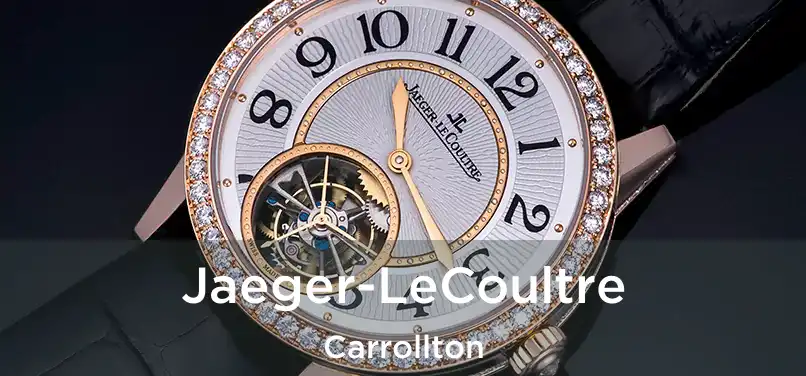 Jaeger-LeCoultre Carrollton