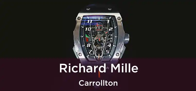 Richard Mille Carrollton