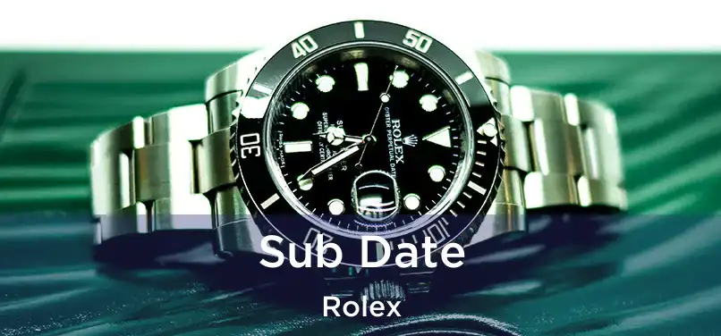 Sub Date Rolex